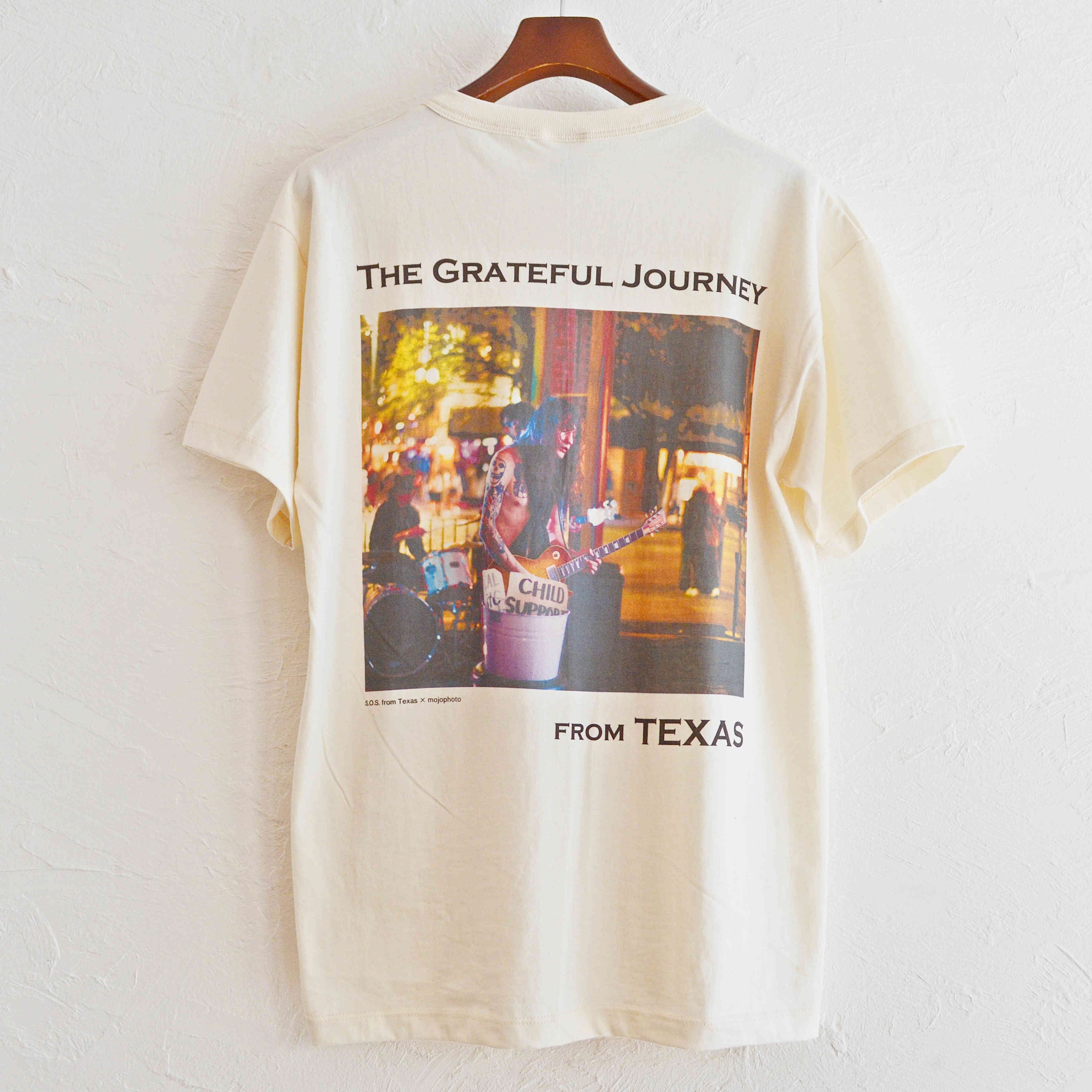 S.O.S. from Texas×mojophoto / ORGANIC COTTON 100% S/S CREW TEE THE GRATEFUL JOURNEY FROM TEXAS 『MUSIC』